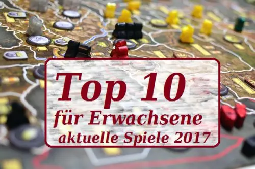 Top 10 Gesellschaftsspiele für Ewachsene 2017
