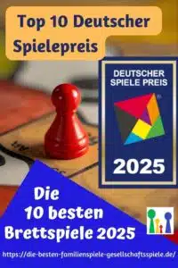 die besten Brettspiele 2025 - die TOP 10 Deutscher Spielpreis in der Kurz-Vorstellung